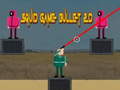                                                                       Squid Game Bullet 2D ﻞﯿﮭﮐ