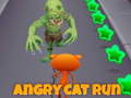                                                                       Angry Cat Run  ﻞﯿﮭﮐ