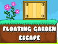                                                                       Floating Garden Escape ﻞﯿﮭﮐ
