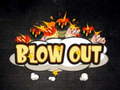                                                                       Blow Out  ﻞﯿﮭﮐ