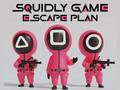                                                                       Squidly Game Escape Plan ﻞﯿﮭﮐ