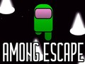                                                                       Among Escape ﻞﯿﮭﮐ