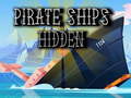                                                                       Pirate Ships Hidden  ﻞﯿﮭﮐ