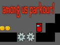                                                                       Among Us Parkour! ﻞﯿﮭﮐ