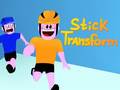                                                                       Stick Transform ﻞﯿﮭﮐ