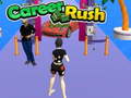                                                                       Career Rush ﻞﯿﮭﮐ