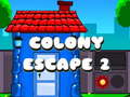                                                                       Colony Escape 2 ﻞﯿﮭﮐ