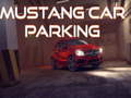                                                                       Mustang Car Parking ﻞﯿﮭﮐ