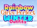                                                                       Rainbow Girls Perfect Winter Outfits ﻞﯿﮭﮐ