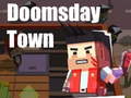                                                                      Doomsday Town ﻞﯿﮭﮐ