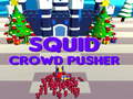                                                                       Squid Crowd Pusher ﻞﯿﮭﮐ