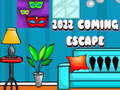                                                                      2022 Coming Escape ﻞﯿﮭﮐ