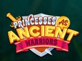                                                                       Princesses As Ancient Warriors ﻞﯿﮭﮐ