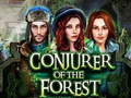                                                                       Conjurer Of The Forest ﻞﯿﮭﮐ