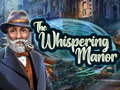                                                                      The Whispering Manor ﻞﯿﮭﮐ