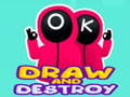                                                                       Draw and Destroy ﻞﯿﮭﮐ