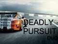                                                                       Deadly Pursuit Duo ﻞﯿﮭﮐ