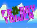                                                                       Froggy Tower ﻞﯿﮭﮐ