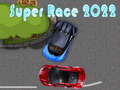                                                                       Super Race 2022 ﻞﯿﮭﮐ