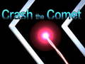                                                                       Crash the Comet ﻞﯿﮭﮐ