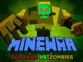                                                                       Minewar Soldiers vs Zombies ﻞﯿﮭﮐ