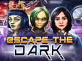                                                                       Escape The Dark ﻞﯿﮭﮐ