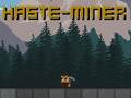                                                                      Haste-Miner ﻞﯿﮭﮐ