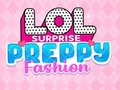                                                                       LOL Surprise: Preppy Fashion ﻞﯿﮭﮐ