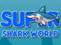                                                                       Super Shark World ﻞﯿﮭﮐ