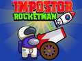                                                                       Impostor Rocketman ﻞﯿﮭﮐ