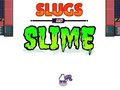                                                                       Slugs & Slime ﻞﯿﮭﮐ