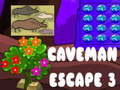                                                                       Caveman Escape 3 ﻞﯿﮭﮐ