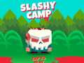                                                                       Slashy Camp ﻞﯿﮭﮐ