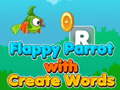                                                                       Flappy Parrot with Create Words ﻞﯿﮭﮐ
