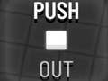                                                                       Push Out ﻞﯿﮭﮐ