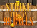                                                                       99 Balls Strike ﻞﯿﮭﮐ