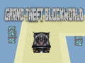                                                                       Grand theft Blockworld ﻞﯿﮭﮐ
