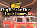                                                                      City Rescue Fire Truck Games ﻞﯿﮭﮐ