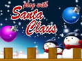                                                                       Play With Santa Claus ﻞﯿﮭﮐ