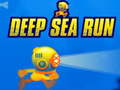                                                                       Deep Sea Run ﻞﯿﮭﮐ