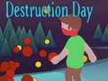                                                                      Destruction Day ﻞﯿﮭﮐ
