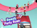                                                                       Beauty Party Rush ﻞﯿﮭﮐ