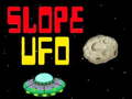                                                                       Slope UFO ﻞﯿﮭﮐ