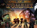                                                                       Call of Mini Zombie  ﻞﯿﮭﮐ