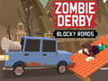                                                                       Zombie Derby Blocky Roads  ﻞﯿﮭﮐ