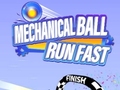                                                                       Mechanical Ball Run Fast ﻞﯿﮭﮐ