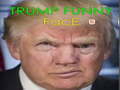                                                                       Trump Funny face  ﻞﯿﮭﮐ
