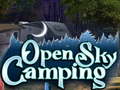                                                                       Open Sky Camping ﻞﯿﮭﮐ