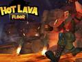                                                                       Hot Lava Floor ﻞﯿﮭﮐ