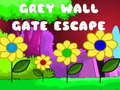                                                                       Grey Wall Gate Escape ﻞﯿﮭﮐ